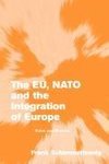 The Eu, NATO and the Integration of Europe