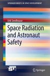 Seedhouse, E: Space Radiation and Astronaut Safety