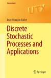Discrete Stochastic Processes and Applications