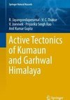 ACTIVE TECTONICS OF KUMAUN & G