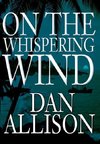 On the Whispering Wind
