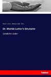 Dr. Martin Luther's Deutsche