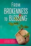 From Brokenness to Blessing