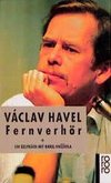 Havel, V: Fernverhoer