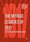 The Myriad Legacies of 1917