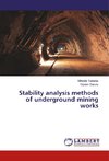 Stability analysis methods of underground mining works