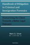 Handbook of Mitigation and Criminal and Immigration Forensics
