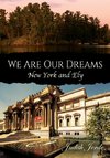 We Are Our Dreams