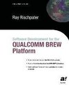 Software Development for the QUALCOMM BREW Platform