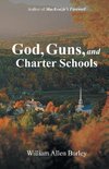 God, Guns, and Charter Schools