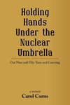 Holding Hands Under the Nuclear Umbrella