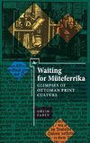 Waiting for Müteferrika