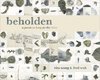 beholden