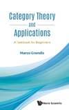 Grandis, M: Category Theory And Applications: A Textbook For