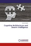 Cognitive Architectures and Swarm Intelligence