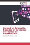 Calidad en Educación Superior en la Carrera de Técnico en Construcción
