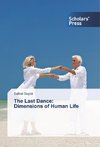 The Last Dance: Dimensions of Human Life
