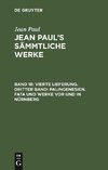 Vierte Lieferung. Dritter Band: Palingenesien. Fata und Werke vor und in Nürnberg