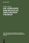 Die Verfasser der Epistolae obscurorum virorum