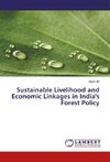 Sustainable Livelihood and Economic Linkages in India's Forest Policy