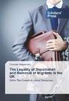 The Legality of Deportation and Removal of Migrants in the UK