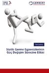 Statik Germe Egzersizlerinin Güç De¿i¿im Sürecine Etkisi