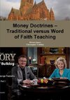 Money Doctrines ? Traditional versus Word of Faith Teaching