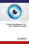 E-Nose Development for Skin Volatile Tracking