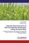 Genetic Improvement of Rice for Disease Resistance Using Gamma Rays