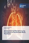 Assessment of Dynamic Lung Functions in Recumbent Body Positions