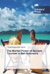 The Market Power of Seniors Tourism in Bali Indonesia