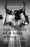 Confessions of a Bone Woman