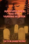 Matthew Piper and the Vampire Hunter