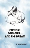 For the Dreamer and the Dream