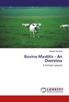 Bovine Mastitis - An Overview