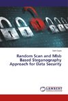 Random Scan and Mlsb Based Steganography Approach for Data Security