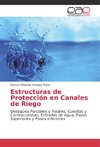 Estructuras de Protección en Canales de Riego