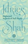 Neglected Aspects of Sufi Study