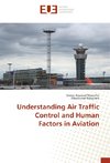 Understanding Air Traffic Control and Human Factors in Aviation
