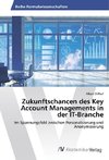 Zukunftschancen des Key Account Managements in der IT-Branche