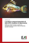 L'ecologia comportamentale di Zebrafish studiata in laboratorio