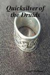 Quicksilver of the Druids
