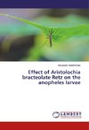 Effect of Aristolochia bracteolate Retz on the anopheles larvae