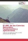 El ABC de las Ciencias Naturales: fundamentos y aplicaciones