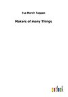 Makers of many Things