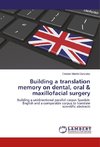 Building a translation memory on dental, oral & maxillofacial surgery