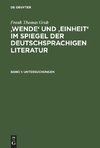 'Wende' und 'Einheit' im Spiegel der deutschsprachigen Literatur. 2 Bände