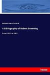 A Bibliography of Robert Browning
