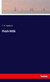 Flesh Milk