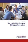 The Little Blue Book Of Dialogue Education